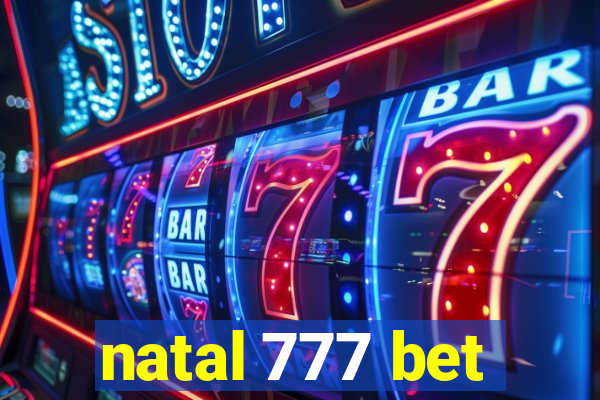 natal 777 bet