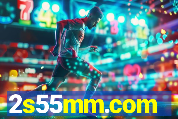 2s55mm.com
