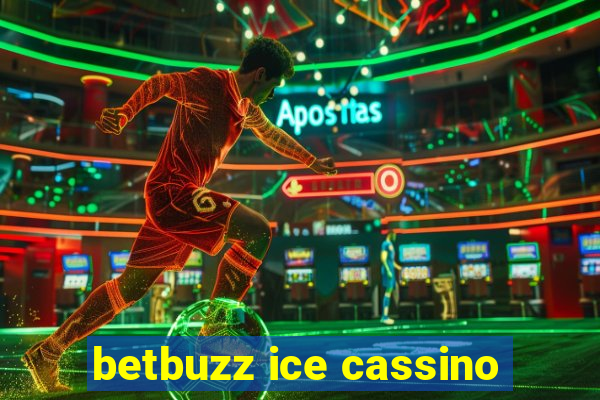 betbuzz ice cassino