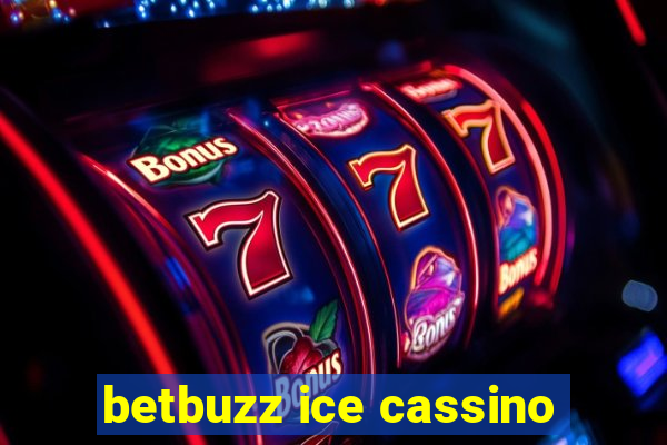 betbuzz ice cassino