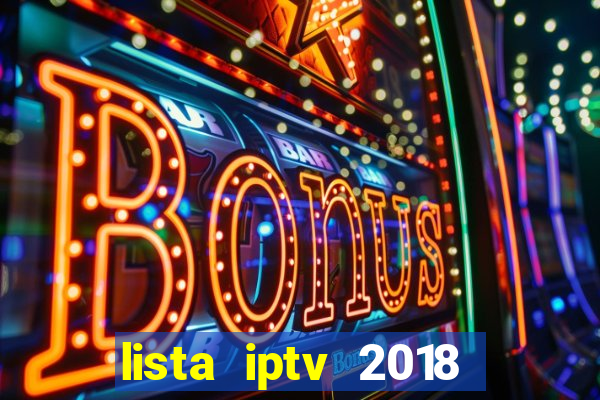 lista iptv 2018 gratis atualizada futebol