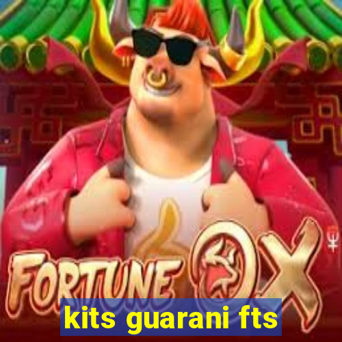 kits guarani fts