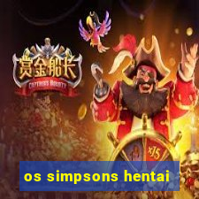 os simpsons hentai