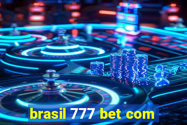 brasil 777 bet com
