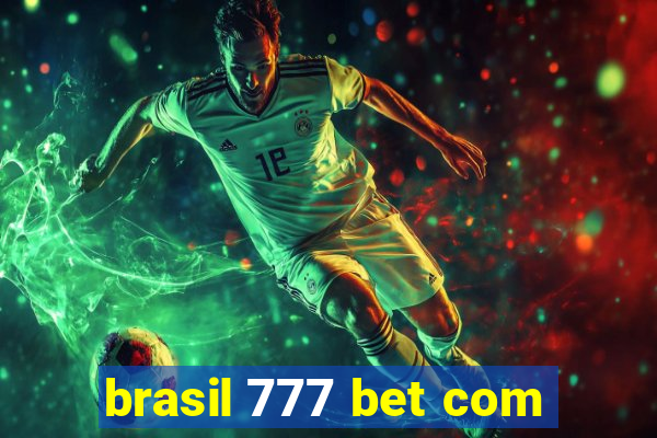 brasil 777 bet com