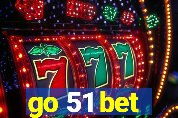 go 51 bet