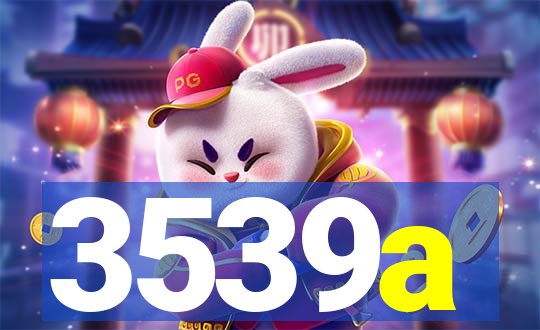 3539a