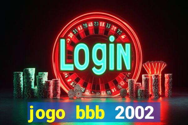 jogo bbb 2002 download android