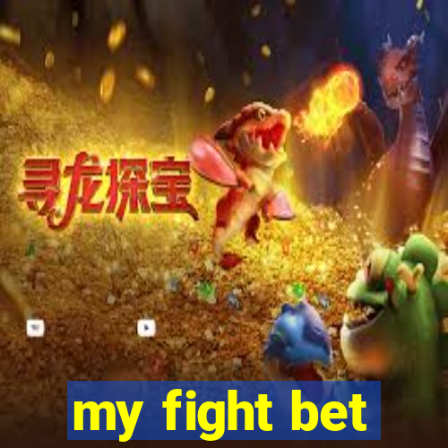 my fight bet