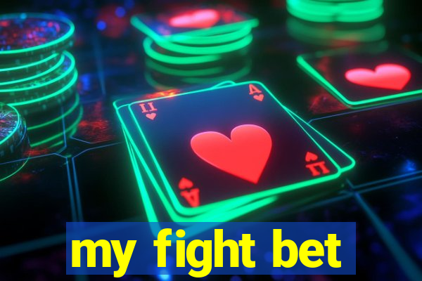 my fight bet