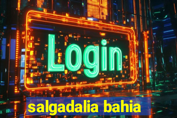 salgadalia bahia