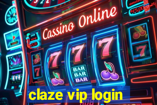 claze vip login