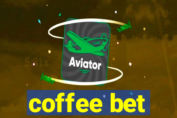 coffee bet