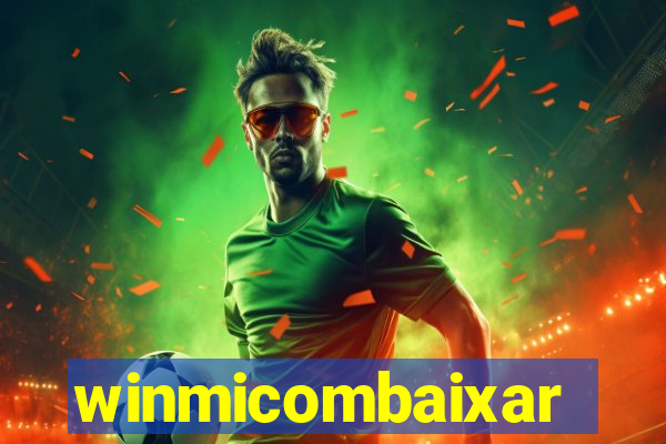 winmicombaixar