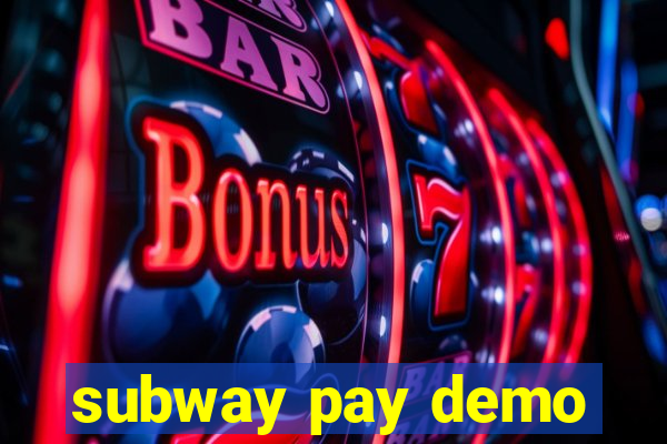 subway pay demo