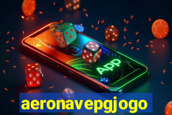 aeronavepgjogo