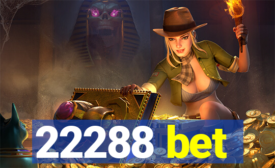 22288 bet