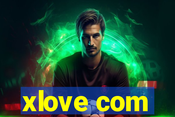 xlove com