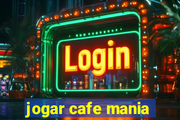 jogar cafe mania