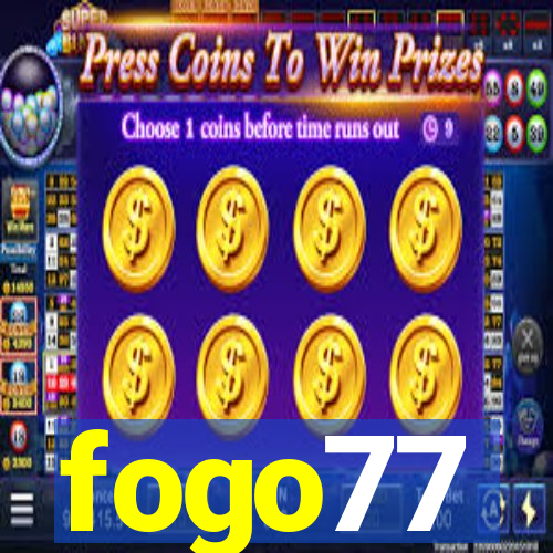fogo77