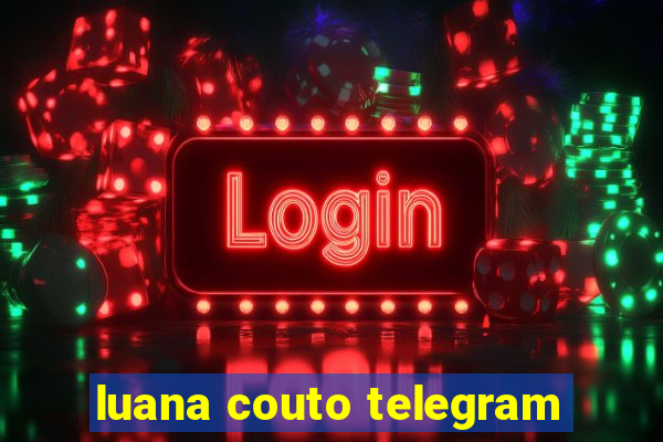 luana couto telegram