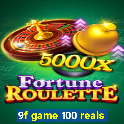 9f game 100 reais
