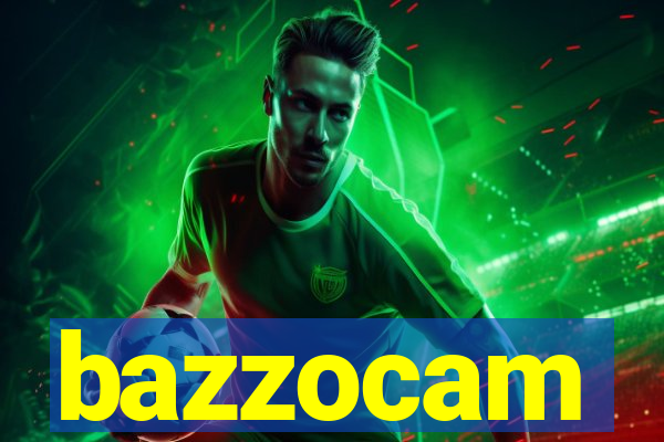 bazzocam