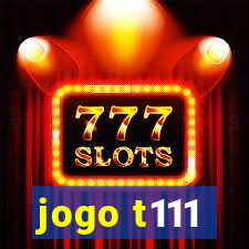 jogo t111