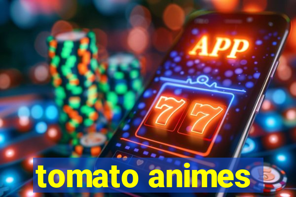 tomato animes