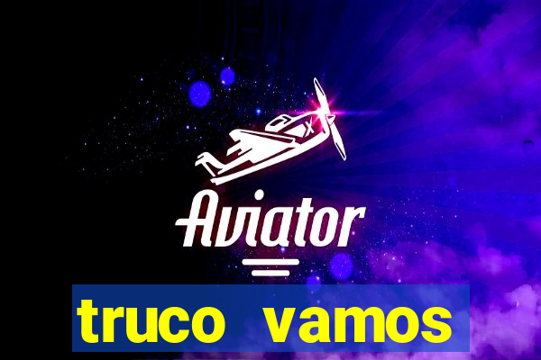 truco vamos download pc