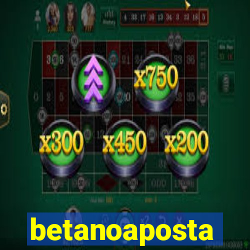 betanoaposta