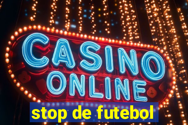stop de futebol