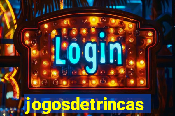 jogosdetrincas