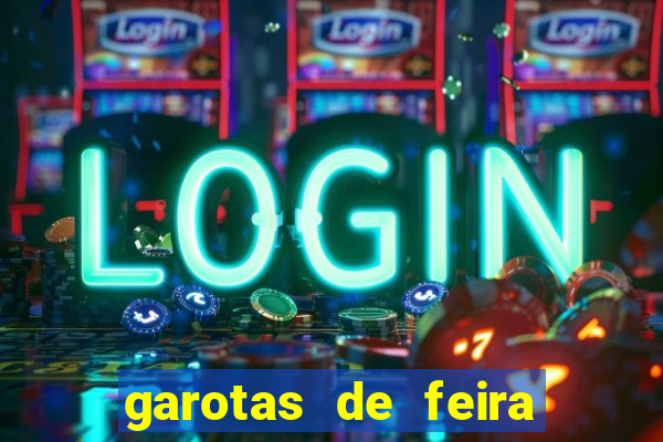 garotas de feira de santana