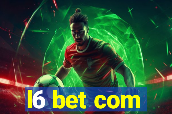 l6 bet com