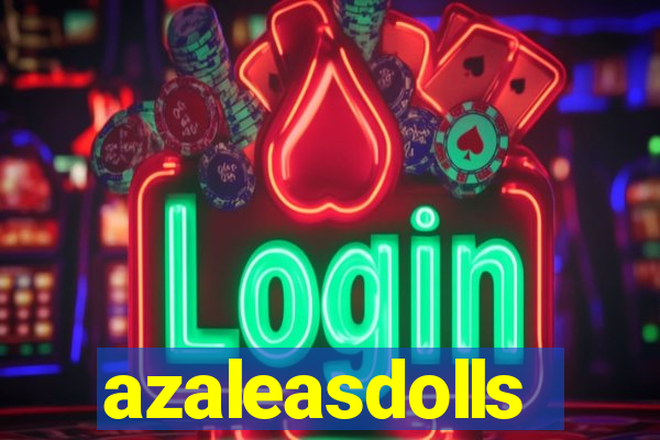 azaleasdolls