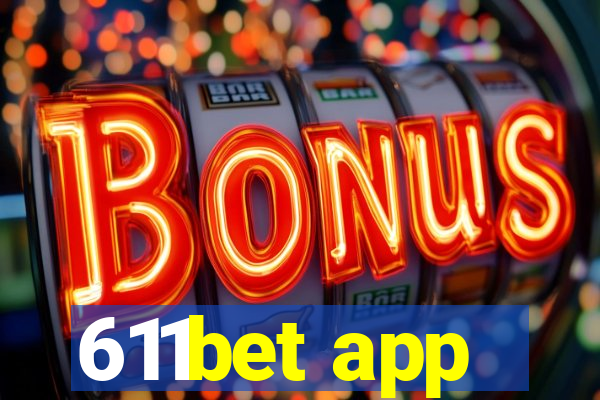 611bet app