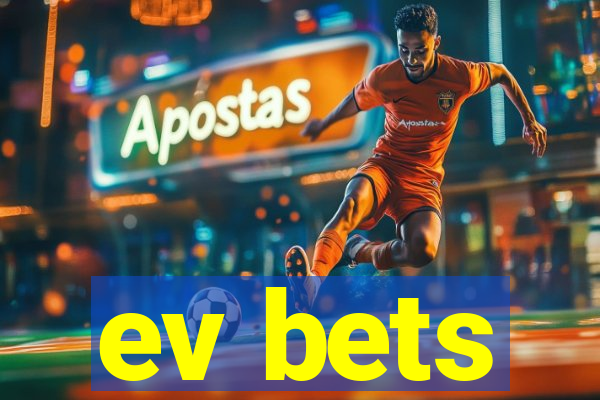 ev bets