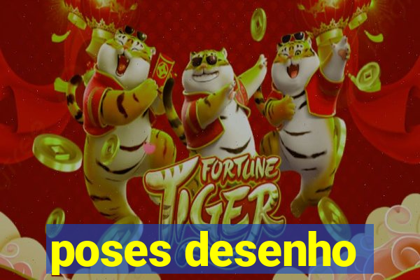 poses desenho