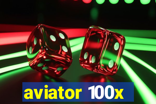 aviator 100x