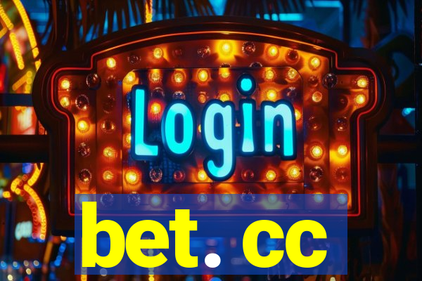 bet. cc