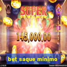bet saque minimo