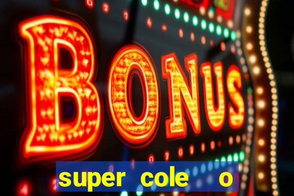 super cole  o 7784 jogos para pc download