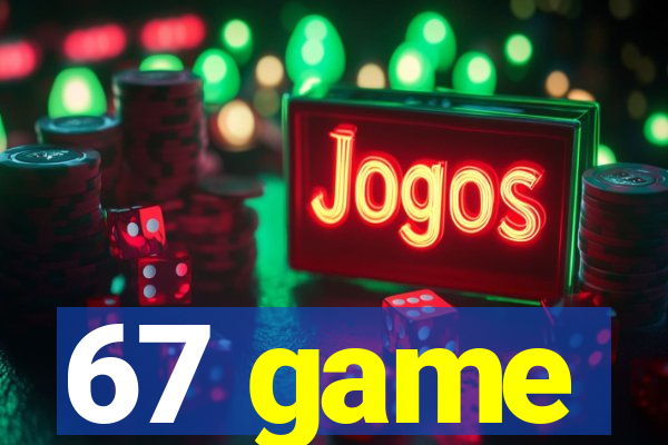67 game