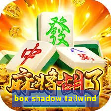box shadow tailwind