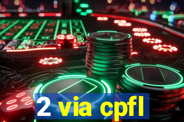 2 via cpfl