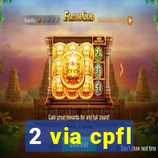 2 via cpfl