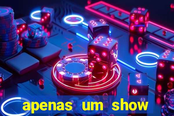 apenas um show pancadaria 2