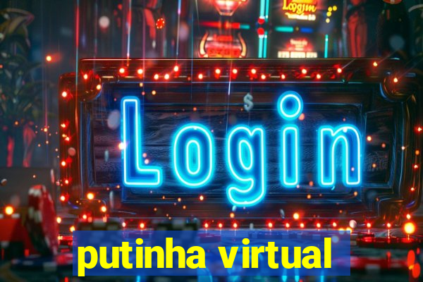putinha virtual
