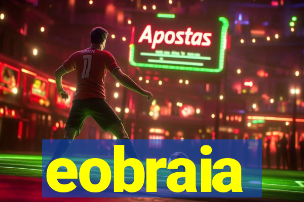 eobraia